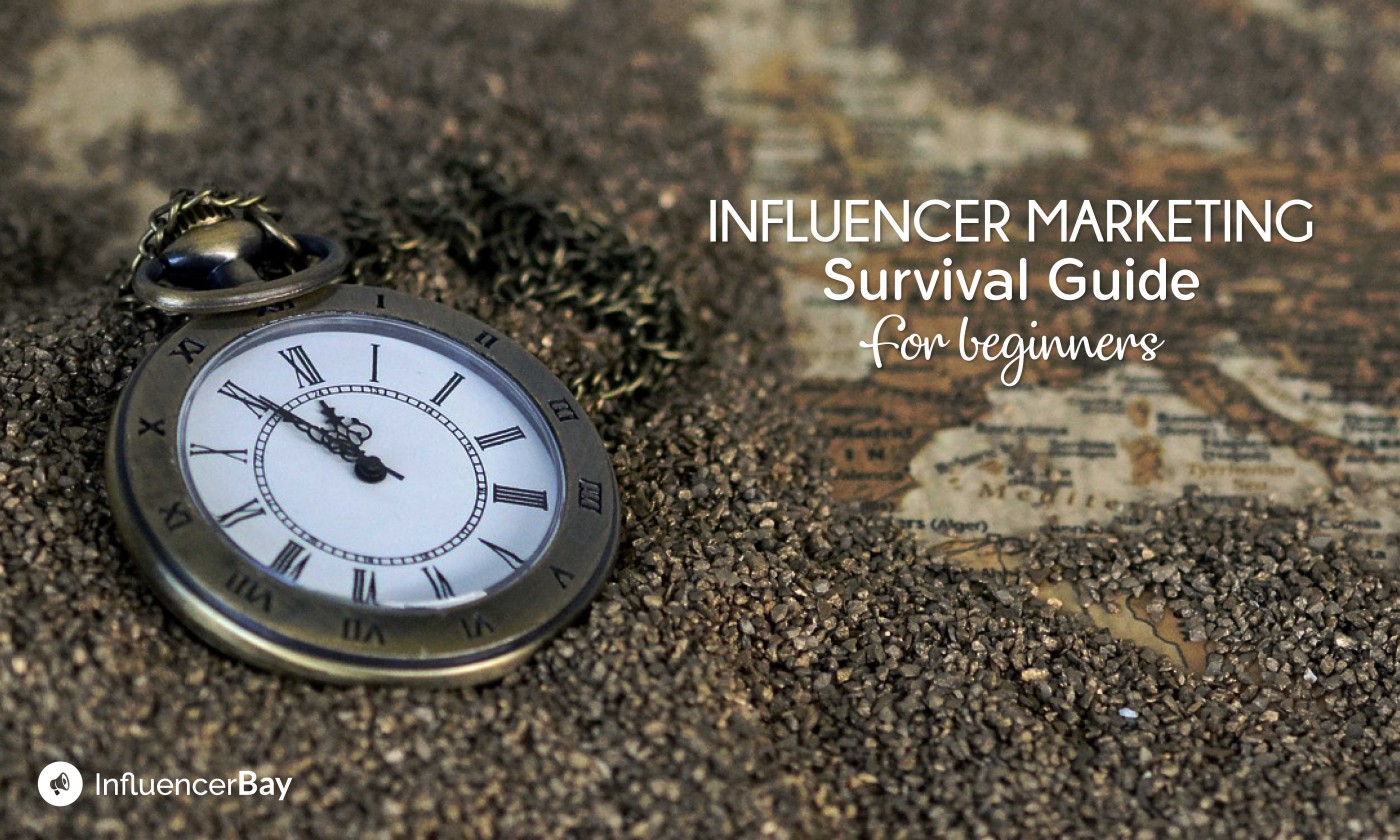 Influencer Marketing Survival Guide for Beginners